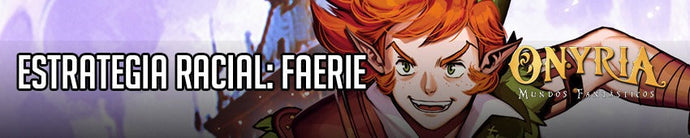 Estrategia Onyria: Faeries