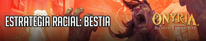 Estrategia Onyria: Bestias