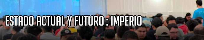 Estado actual y futuro formato Imperio