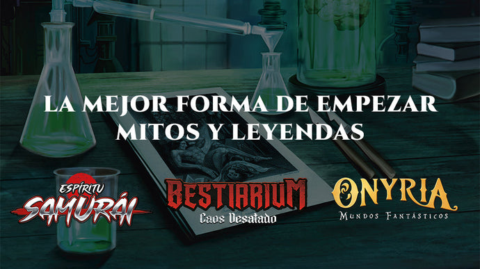 La mejor forma de empezar en Mitos y Leyendas